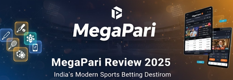 MegaPari Review 2025 — India’s Modern Sports Betting Destination